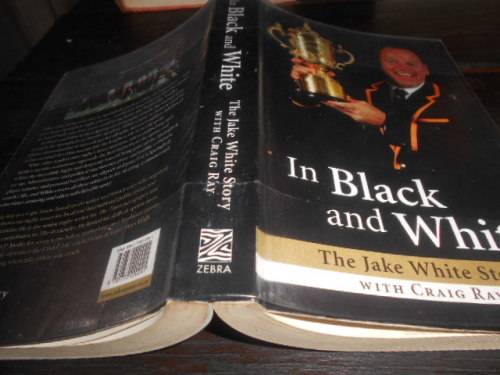 In Black and White - The Jake White Story by Jake White, Craig Ray