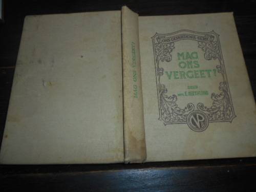 MAG ONS VERGEET (Konsentrasie kampe) -  MEV E NEETHLING - NASIONALE PERS 1940