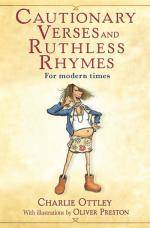 Cautionary Verses and Ruthless Rhymes for modern times - Charlie Ottley