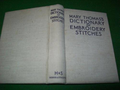 MARY THOMAS'S VINTAGE DICTIONARY OF EMBROIDERY STITCHES 1936 WITH ILLUSTRATIONS