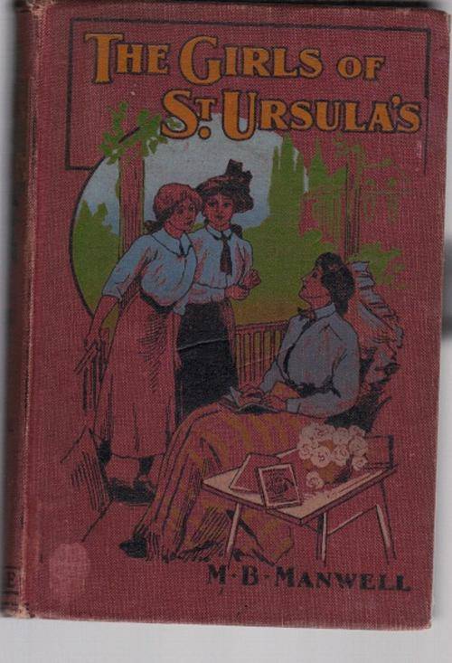 The Girls of St Ursula by M. B. Manwell  (See note)