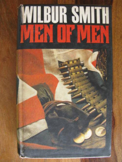 WILBUR SMITH - MEN OF MEN - 1ST PUBLISHED 1981 - REPRINT 1981 -REPRINT 1981