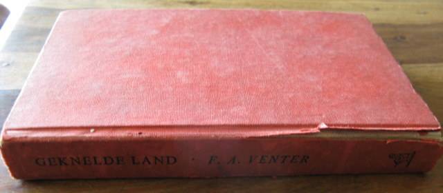 GEKNELDE LAND DEUR F. VENTER 1ST EDITION PUBLISHED 1960 HARDCOVER