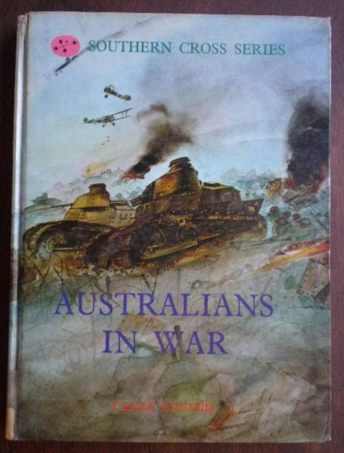AUSTRALIANS IN WAR-1ST EDITION PUBLISHED 1974-HARDCOVER 122 PAGES-CONDITION:FOXING SPOTS ON OUTER CO