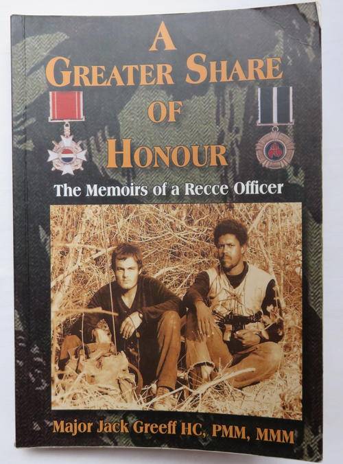 A GREATER SHARE OF HONOUR MEMOIRS OF A RECCE OFFICER,BY JACK GREEFF-SECOND EDITION 2008 SOFT COVER-3