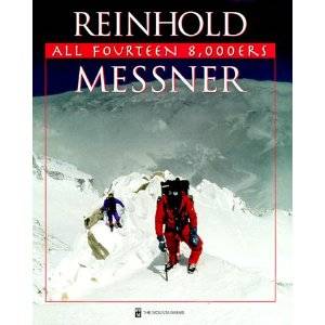 REINHOLD MESSNER - ALL FOURTEEN 8,000 ERS (HARD COVER)