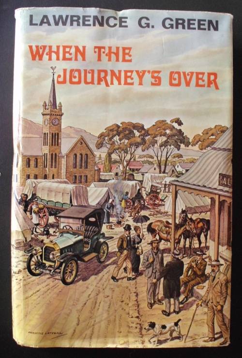Book "When The Journeys Over" by Lawrence Green 1st edition