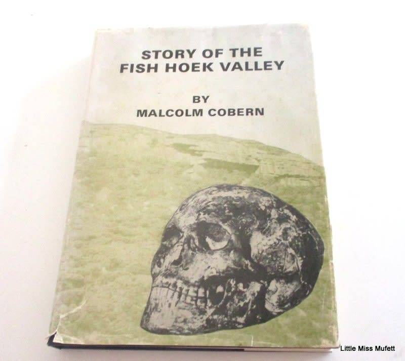 STORY OF THE FISH HOEK VALLEY BY MALCOLM COBERN--ILLUSTRATED