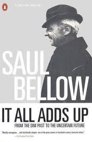 IT ALL ADDS UP by Saul Bellows