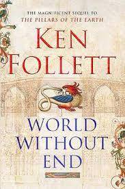 WORLD WITHOUT END by Ken Follett