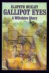 GALLIPOT EYES (A Wiltshire Diary) by Elspeth Huxley