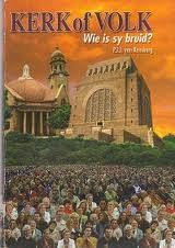 KERK OF VOLK? WIE IS SY BRUID? by P J J Van Rensburg