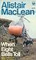 WHEN EIGHT BELLS TOLL by Alistair MacLean