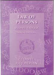 LAW OF PERSONS STUDENTS' TEXTBOOK (Third Edition) by C J Davel and R A Jordaan