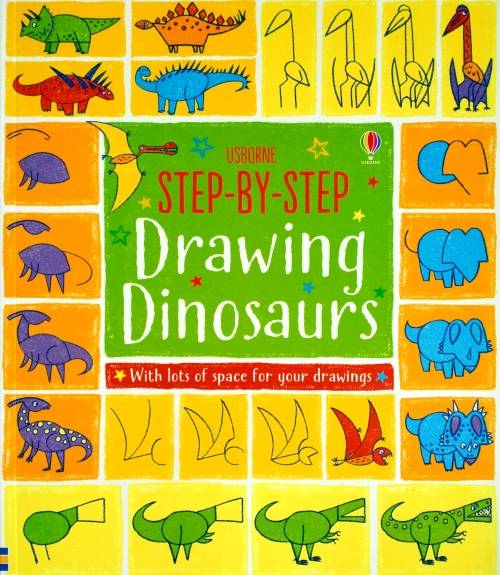 Usborne Step-By-Step Drawing Dinosaurs
