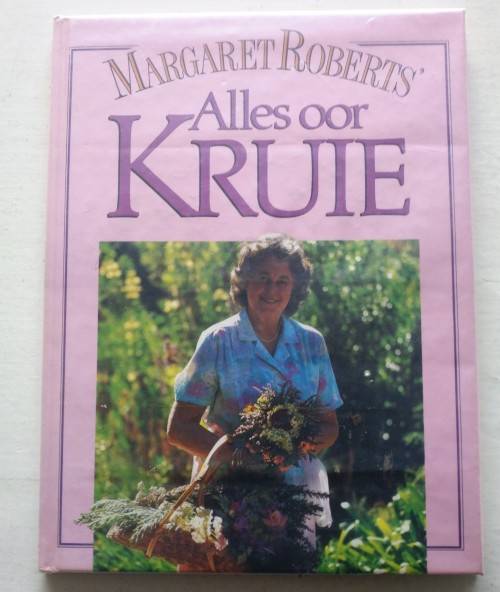Alles oor Kruie deur Margaret Roberts (Hardeband)