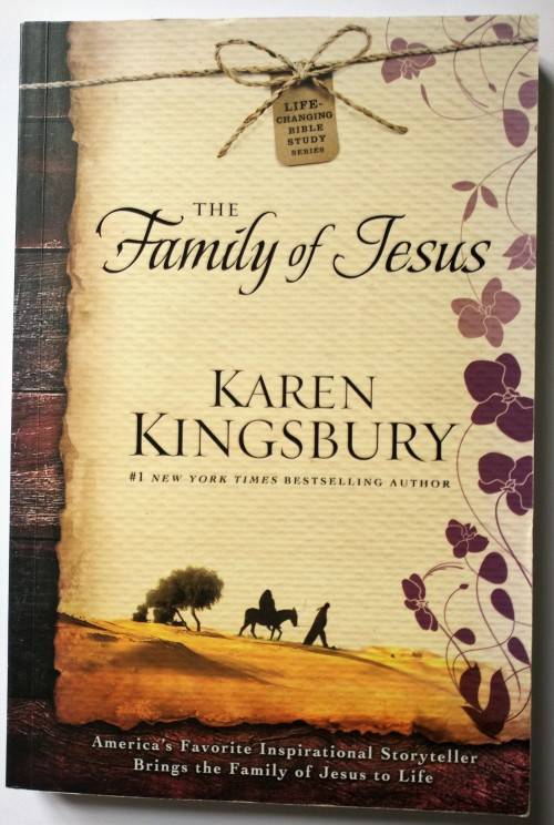 The Family of Jesus by Karen Kingsbury