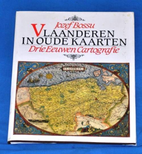 Vlaandern in oude Kaarten. Josef Bossu