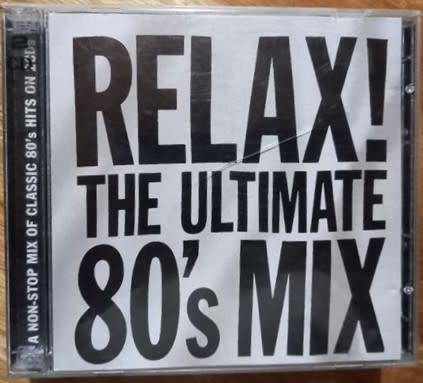 Relax! The Ultimate 80`s Mix 2CD