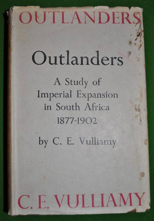 OUTLANDERS a Study of imperial Expansion in S.A. 1877-1902