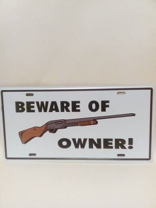 BEWARE OF OWNER PRESSED METAL LICENSE PLATE SIGN