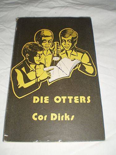 DIE OTTERS - Cor Dirks (Eerste uitgawe, eerste druk)