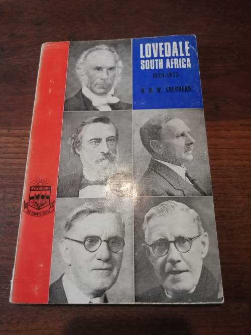 LOVEDALE SOUTH AFRICA 1824 - 1955 - RHW Shepherd