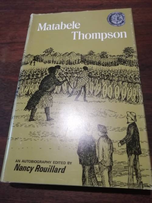 MATABELE THOMPSON - An Autobiography edited by Nancy Rouillard *Rhodesiana Reprint Library
