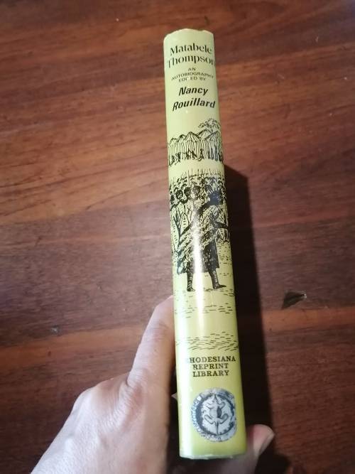 MATABELE THOMPSON - An Autobiography edited by Nancy Rouillard *Rhodesiana Reprint Library