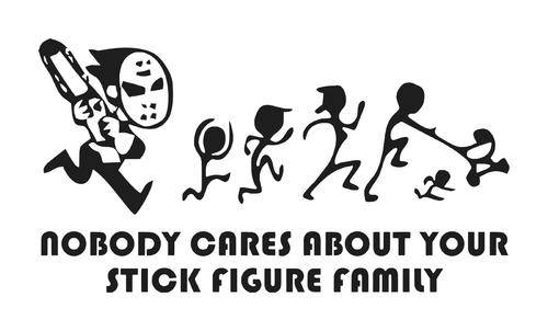 NOBODY CARES ABOUT YOUR STICK FAMILY