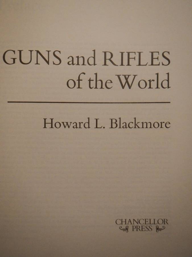 Guns and Rifles of the World - Howard L Blackmore