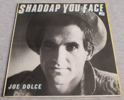 JOE DOLCE 1981 - SHADDAP YOU FACE /67-686 VINYL LP RECORD