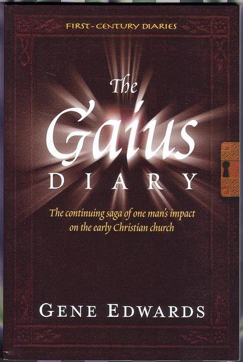 The Gaius Diary - Gene Edwards