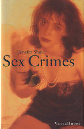 SEX CRIMES by JENEFER SHUTE (cover may differ)
