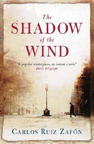 The Shadow of the Wind by Carlos Ruiz Zafon