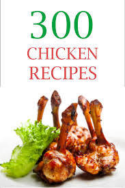 300 Chicken Recipes