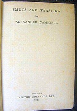 SMUTS AND SWASTIKA by ALEXANDER CAMPBELL (1943)