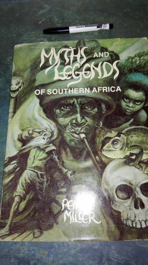 MYTHS AND LEGENDS OF SOUTHERN AFRICA PENNY MILLER