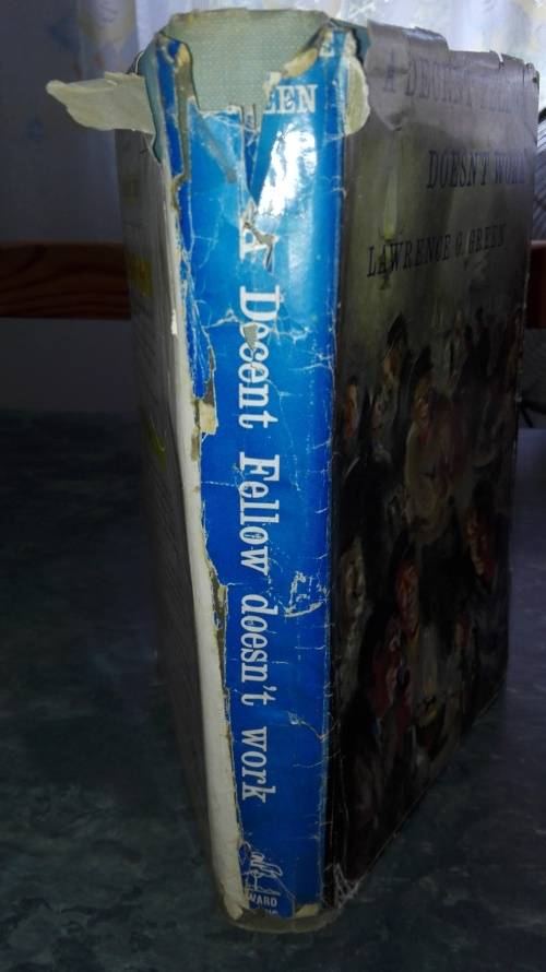 A DECENT FELLOW DOESN'T WORK by and SIGNED by LAWRENCE G GREEN 1963 FIRST EDITION