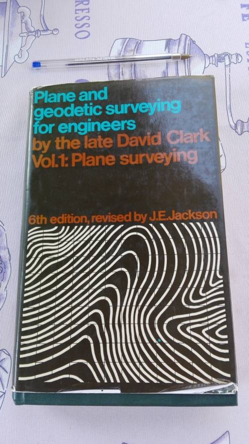 PLANE and GEODETIC SURVEYING for ENGINEERS by the late David Clark Vol 1 Plane Surveying 1977