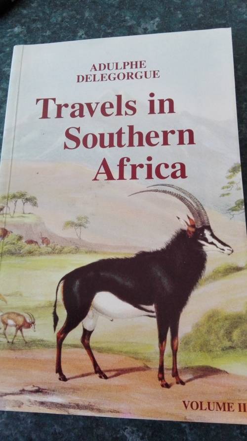 TRAVELS IN SOUTHERN AFRICA Volumes 1 and II ADULPHE DELEGORGUE