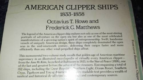 AMERICAN CLIPPER SHIPS 1833 - 1858  OCTAVIUS T HOWE and FREDERICK C MATTHEWS ( sailing ships )