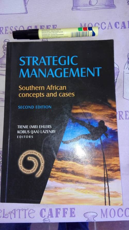 STRATEGIC MANAGEMENT Southern African Concepts and Cases Second Edition TIENIE EHLERS KOBUS LAZENBY