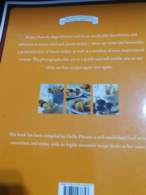 RECIPES FROM THE ROYAL KITCHEN  More than 100 Tried and Trusted Recipes Compiled by HEILIE PIENAAR