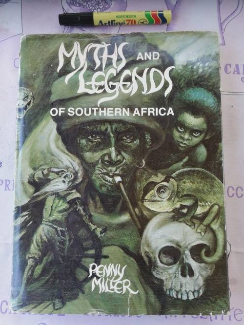 MYTHS AND LEGENDS OF SOUTHERN AFRICA by PENNY MILLER