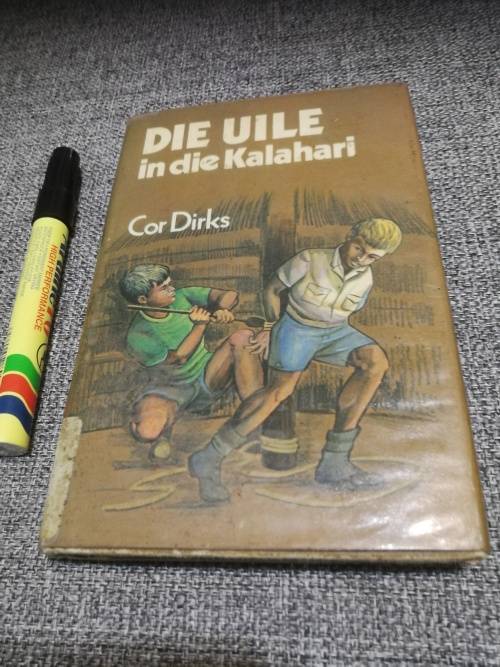 COR DIRKS DIE UILE IN DIE KALAHARI Tweede Uitgawe derde druk 1981 Ex Library book