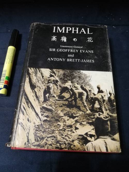 IMPHAL A Flower on Lofty Heights Lieutenant-General SIR GEOFFREY EVANS and ANTONY BRETT-JAMES