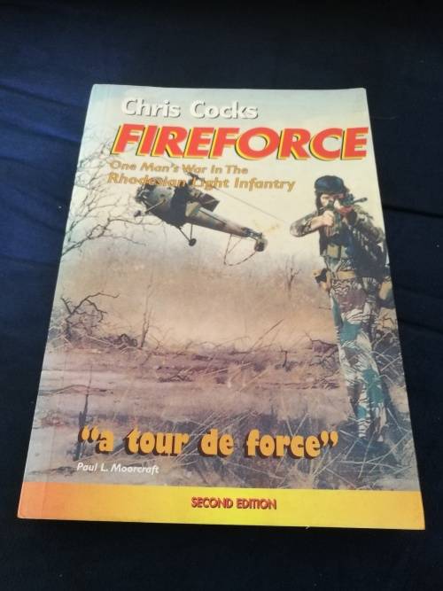 2 Books by CHRIS COCKS FIREFORCE One Man`s War in the Rhodesian Light Infantry plus SURVIVAL COURSE