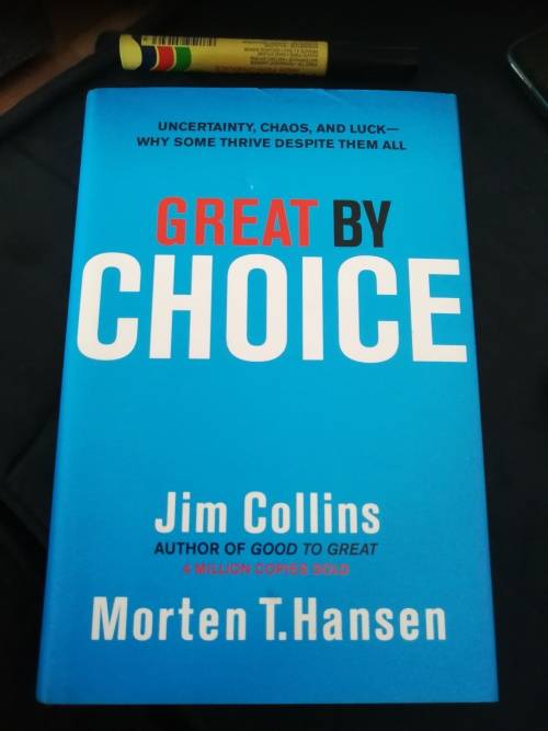 GREAT BY CHOICE JIM COLLINS MORTEN T HANSEN Uncertainty Chaos and Luck -Why some thrive despite them