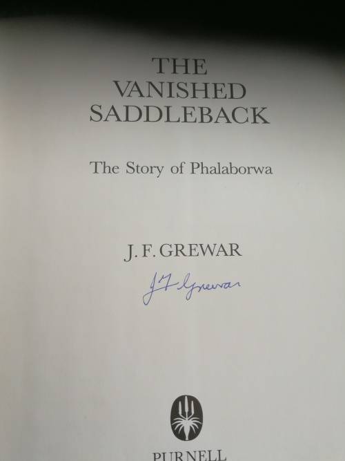 The Vanished Saddleback. The Story of PHALABORWA J F GREWAR Signed by the Author
